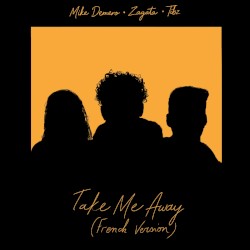 Take Me Away (French version)