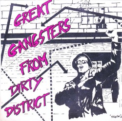 Great Gangsters from Dirty District
