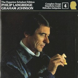 The Hyperion Schubert Edition, Volume 4: Schubert & His Friends II