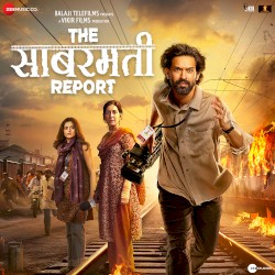 The Sabarmati Report (Original Motion Picture Soundtrack)