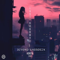 Last Goodbye (Asketa Remix)
