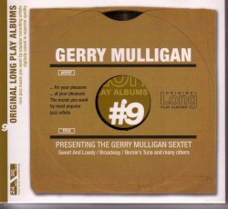 Presenting the Gerry Mulligan Sextet