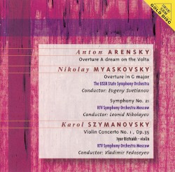 Arensky: Overture "A dream on the Volta" / Myaskovsky: Overture in G major / Symphony no. 21 / Szymanovsky: Violin Concerto no. 1, op. 35