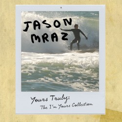 Yours Truly: The I'm Yours Collection