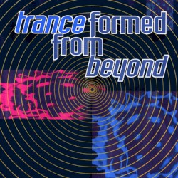 Tranceformed From Beyond