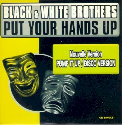 Put Your Hands Up (Nouvelle version Pump It Up / disco version)