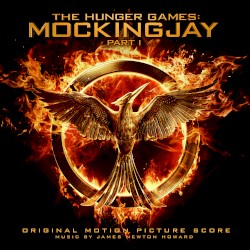 The Hunger Games: Mockingjay, Pt. 1 (Original Motion Picture Score)