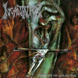Onward to Golgotha
