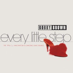 Every Little Step (The 1996 C.J. Mackintosh & Dancing Divaz Remixes)