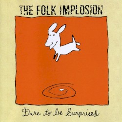 Dare to Be Surprised