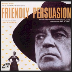 Friendly Persuasion: Original Music From the Soundtrack of the Motion Picture