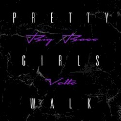 Pretty Girls Walk