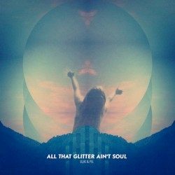All That Glitter Ain't Soul