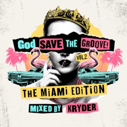 God Save The Groove Vol. 2:The Miami Edition (Mixed By Kryder)
