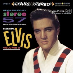 Stereo ’57 (Essential Elvis, Volume 2)