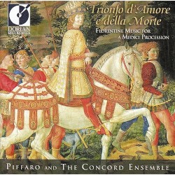 Trionfo d'Amore e della Morte. Florentine Music for a Medici Procession
