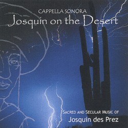 Josquin on the Desert