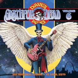 Dave’s Picks, Volume 6: San Francisco, 12/20/69 · St. Louis, 2/2/70