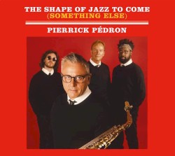 The Shape Of Jazz To Come (Something Else)