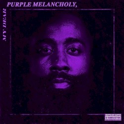 My Purple Melancholy (Chopped Not Slopped by DJ Candlestick)
