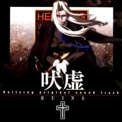 Hellsing Original Soundtrack: Ruins