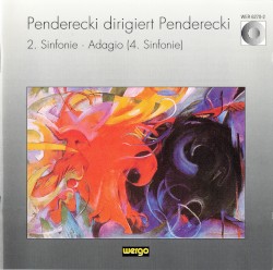 Penderecki dirigiert Penderecki: 2. Sinfonie / Adagio (4. Sinfonie)