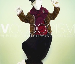 MOODOOISM: An Eclectic Collection of Works by Kaoru Sato