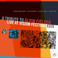 A Tribute to Alvin Fielder (Live at Vision Festival XXIV)