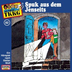 TKKG 82: Spuk aus dem Jenseits