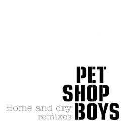 Home and Dry Remixes