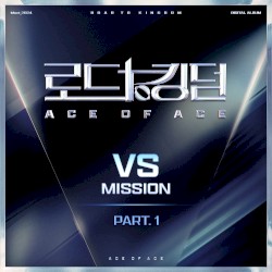 ROAD TO KINGDOM : ACE OF ACE 〈VS〉, Pt. 1