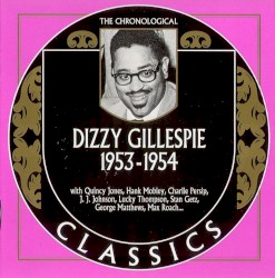 The Chronological Classics: Dizzy Gillespie 1953-1954
