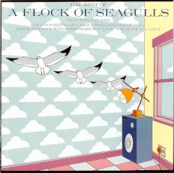 The Best of A Flock of Seagulls