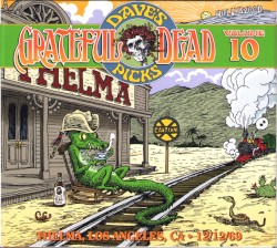 Dave’s Picks, Volume 10: Thelma, Los Angeles, CA · 12/12/69
