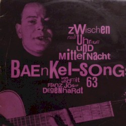 Zwischen Null Uhr Null und Mitternacht: Baenkel-Songs 63
