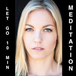 Let Go Meditation