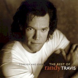 Forever and Ever... The Best of Randy Travis