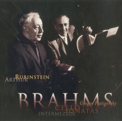 The Rubinstein Collection, Volume 64: Brahms: Sonatas for Cello & Piano / 5 Intermezzos