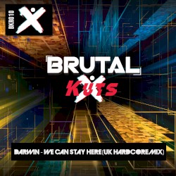 We Can Stay Here (UK Hardcore mix)