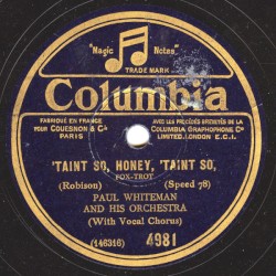 Taint So, Honey, 'Taint So / Chiquita