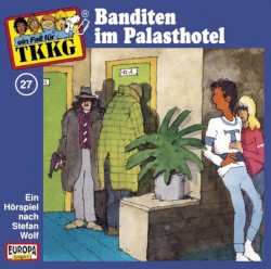 TKKG 27: Banditen im Palasthotel