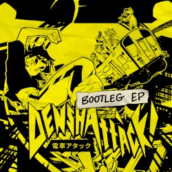Denshattack! Bootleg EP