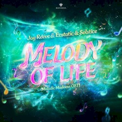 Melody of Life (Melodic Madness OST)