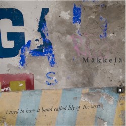 I Used to Have a Band Called Lily of the West