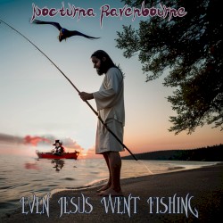 Even Jesus Went Fishing