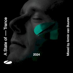 A State of Trance 2024 (Mixed by Armin van Buuren)