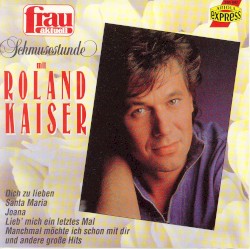 Schmusestunde mit Roland Kaiser
