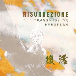 Risurrezione dub transmission - dubopera