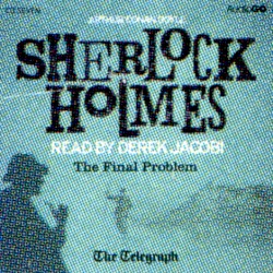 Sherlock Holmes, CD Seven: The Final Problem