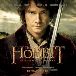 The Hobbit: An Unexpected Journey: Original Motion Picture Soundtrack